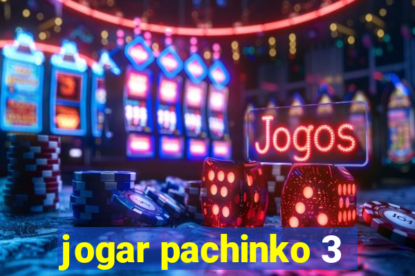jogar pachinko 3